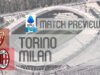 Antevisão da Série A: Torino x Milan – Notícias da equipe, escalações e previsões